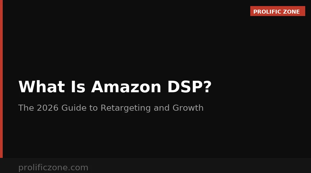 what is Amazon DSP demand side platform guide 2026